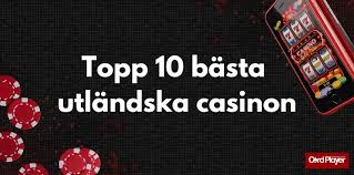 Utforska Utländska Casino för Svenska Spelare 569782252